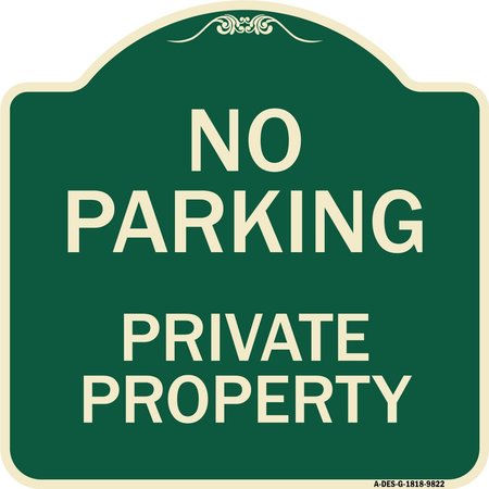 SIGNMISSION Designer Series-No Parking Private Property Green, 18" x 18", G-1818-9822 A-DES-G-1818-9822